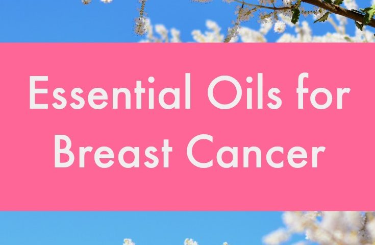 Essential Oils: Breast Cancer